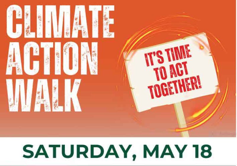 A public community climate action walk takes place Saturday, May 18.