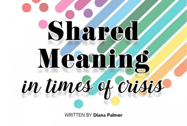 Shared Meaning in Times of Crisis