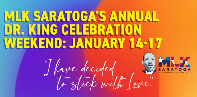 MLK Saratoga presents a series of events Friday, Jan. 14 – Monday, Jan. 17.